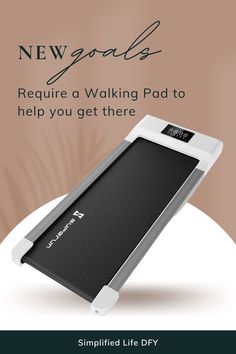 an advertisement for a new product with the words,'new goals require a walking pad to help you get there '