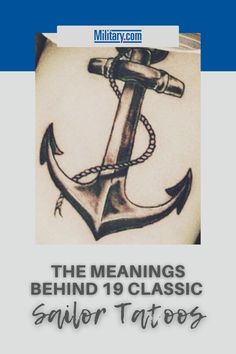 the meanings behind 19 classic sailor tattoos, including an anchor and cross tattoo on the chest