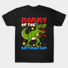 Mommy Of The Birthday Boy - Prehistoric Mommy T-Shirt perfect for Birthday Boy Mom. Wear this prehistoric dinosaur lover t-shirt at your kids birthday party. -- Choose from our vast selection of Crewneck and V-Neck T-Shirts to match with your favorite design to make the perfect graphic T-Shirt. Pick your favorite: Classic, Boxy, Tri-Blend, V-Neck, or Premium. Customize your color! For men and women. Mom Of The Birthday Boys Shirt, Dino Birthday, Boy Mom, Birthday Boy, Mom Birthday, Kids Birthday Party, Boy Birthday, Kids Birthday, V Neck T Shirt