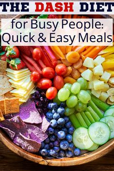 the dash diet for busy people quick and easy meals with fruits, veggies, cheeses, and crackers