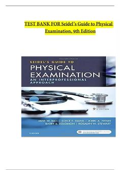 TEST BANK FOR Seidel’s Guide to Physical Examination, 9th Edition