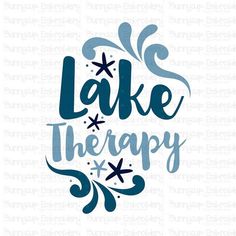 lake therapy svg file with the words lake therapy