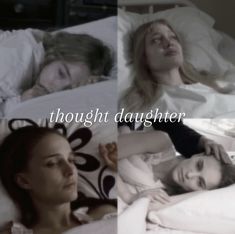 two women laying in bed with the words thought daughter above them and another woman lying on her side