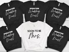 six t - shirts that say, soon to be mrs