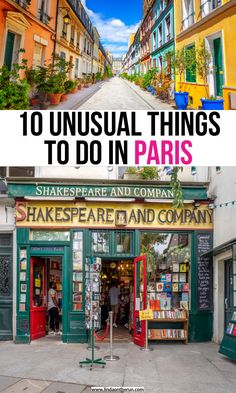 the entrance to shakespeare's theatre and company in paris with text overlay that reads 10 unusual things to do in paris