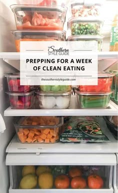 an open refrigerator with food in it and the words prepping for a week of clean eating