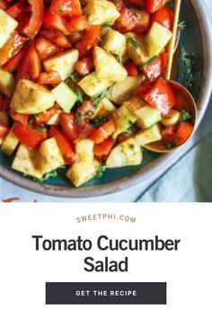 tomato cucumber salad in a bowl with the title overlay that reads, get the recipe