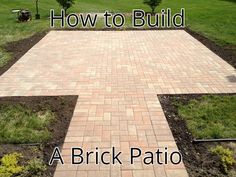 a brick patio with the words how to build on it in front of grass and trees