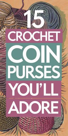 Charming Crochet Coin Purses: 15 Patterns You'll Love