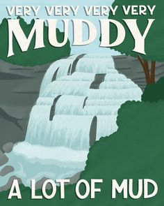 a book cover for a lot of mud by very very very very very muddy, with a waterfall in the background