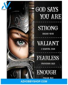 a poster with the words, god says you are strong and vallant fearless