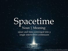 an image of spacetime with the words'nom, meaning, and description