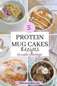 the top 5 protein mug cakes recipes to curb clutters are featured in this collage