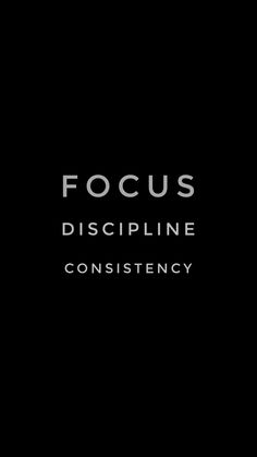 the focus logo on a black background with white text that says, focus discpline constistency