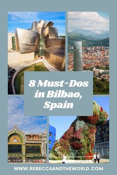 many different pictures with the words 8 must - do's in billabo, spain