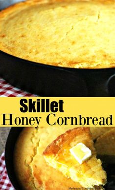 skillet honey cornbread with butter on top