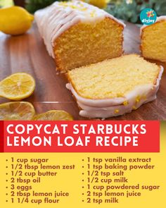 the recipe for copycat starbucks lemon loaf cake