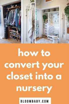 a closet with clothes in it and the words how to convert your closet into a nursery