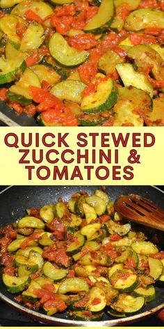 zucchini and tomatoes are cooking in a skillet with the words quick, stewed zucchini & tomatoes