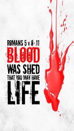 Jesus blood Bible Quotes Hd, Precious Blood Of Jesus, Bible Quotes Background, The Book Of Romans, Blood Of Christ, Bible Quotes Wallpaper