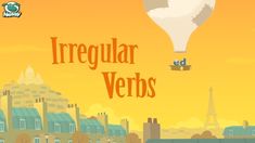 the words irregular verbs are in front of an image of a hot air balloon