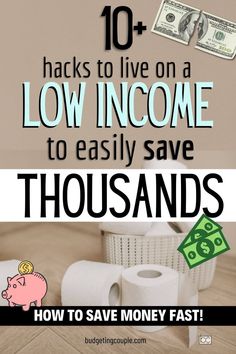 a pile of money with the words 10 hacks to live on a low income to easily save thousands