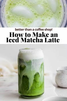 green liquid in a mason jar with the words how to make an iced matcha latte