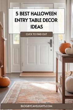 a hallway with pumpkins on the floor and white door in the background text reads 5 best halloween entry table decor ideas click to find out