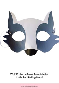 a white and black mask with the words wolf costume mask template for little red riding hood