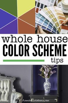 the words whole house color scheme tips on top of pictures