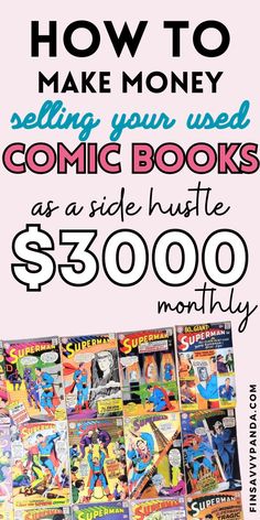 an advertisement for comic books with the words how to make money selling your used comic books