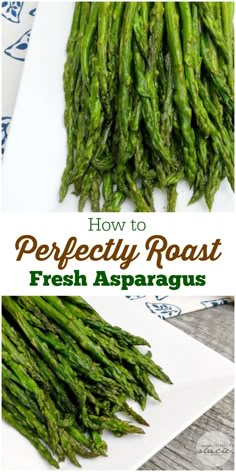 how to perfectly roast fresh asparagus on a white plate with text overlay