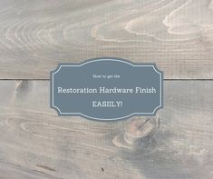 the restoration hardware finish is easy to use