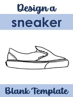 a black and white drawing of a shoe with the words, design a sneaker blank template