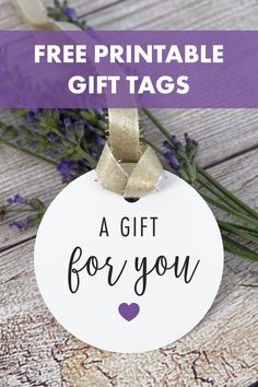 a gift tag with the words, free printable gift tags for you on it