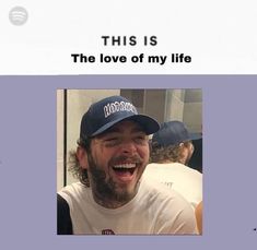 this is the love of my life meme with an image of a bearded man wearing a baseball cap