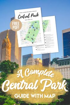 the central park map with text that reads, a complete central park guide with maps