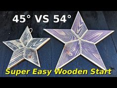 two wooden stars with the words super easy wooden star written on them, and an image of