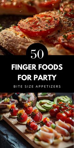 some food that is on top of a wooden board with the words 50 finger foods for party