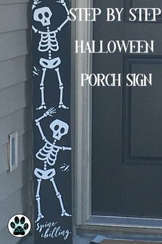 a halloween porch sign with skeletons on it and the words, step by step halloween porch sign