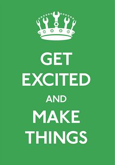 a green poster with the words get excited and make things happen