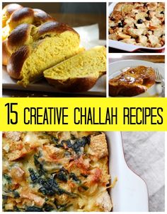 the collage shows different types of food and dishes with text overlay that reads 15 creative challah recipes