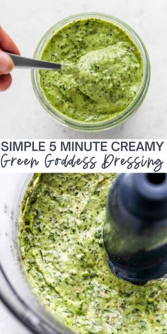 a hand is mixing green goddess dressing in a food processor with the words, simple 5 minute creamy green goddess dressing