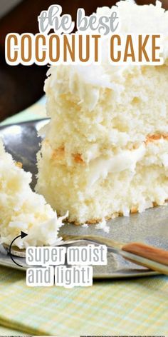 a close up of a slice of cake on a plate with the words be best coconut cake