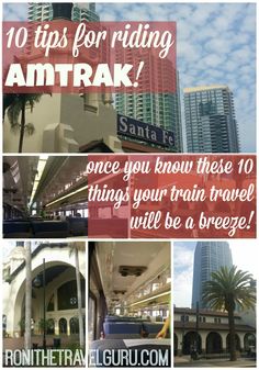 there are many different pictures with the words, 10 tips for riding amtrak