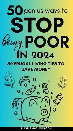 a pig with money coming out of it and the words 50 genius ways to stop poor in