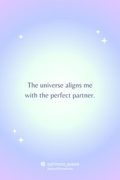 the universe aligns me with the perfect partner quote on blue and purple background by oshroo avasa