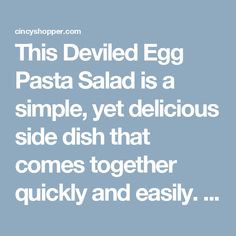 the text reads, this deviled egg pasta is a simple, yet delicious side dish that comes together quickly and easily