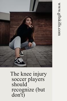 the knee injury soccer players should recognize but don't understand what they are doing