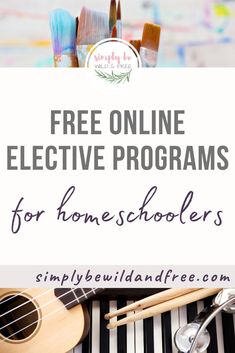 the words free online electric programs for homeschoolers on top of a piano keyboard